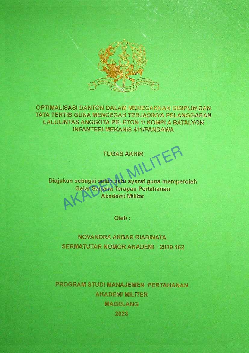 OPTIMALISASI DANTON DALAM MENEGAKKAN DISIPLIN DAN TATA TERTIB GUNA MENCEGAH TERJADINYA PELANGGARAN LALU LINTAS ANGGOTA PELETON 1/KOMPI A BATALYON INFANTERI MEKANIS 411/PANDAWA
